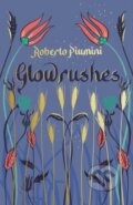 Kniha: Glowrushes (Roberto Piumini). Pushkin, 2022