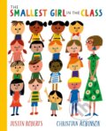 Kniha: The Smallest Girl in the Class (Justin Roberts)