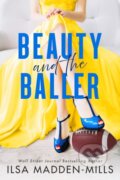 Kniha: Beauty and the Baller (Ilsa Madden-Mills). , 2022