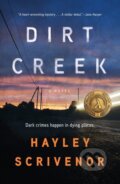 Kniha: Dirt Creek (Hayley Scrivenor). Flatiron Books, 2023