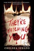 Kniha: They're Watching You (Chelsea Ichaso). , 2023