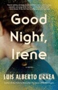 Kniha: Good Night, Irene (Luis Alberto Urrea). Little, Brown, 2023