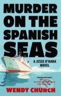 Kniha: Murder on the Spanish Seas (Wendy Church). Severn House, 2024