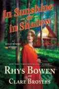 Kniha: In Sunshine or in Shadow (Clare Broyles a Rhys Bowen). Minotaur Books, 2024