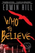 Kniha: Who to Believe (Edwin Hill). Kensington Publishing Corporation, 2024