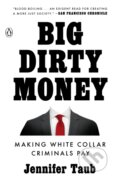 Kniha: Big Dirty Money (Jennifer Taub). , 2021