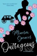 Kniha: Outrageous (Minerva Spencer). Kensington Publishing Corporation, 2021