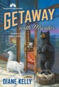 Kniha: Getaway With Murder (Diane Kelly). , 2021