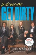 Kniha: Get Dirty TV Tie-in Edition (Gretchen Mcneil). Balzer + Bray, 2021