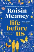 Kniha: Life Before Us (Roisin Meaney). , 2022