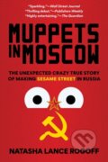 Kniha: Muppets in Moscow (Natasha Lance Rogoff). Rowman & Littlefield, 2022