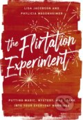 Kniha: The Flirtation Experiment (Lisa Jacobson a Phylicia Masonheimer). Thomas Nelson Publishers, 2022