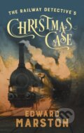 Kniha: The Railway Detective's Christmas Case (Edward Marston). Allison & Busby, 2022