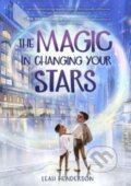 Kniha: Magic in Changing Your Stars (Leah Henderson). , 2022
