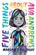 Kniha: Five Things About Ava Andrews (Dilloway Margaret)