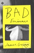 Kniha: Bad Eminence (James Greer). And Other Stories, 2022
