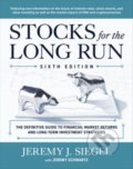 Kniha: Stocks for the Long Run: The Definitive Guide to Financial Market Returns & Long-Term Investment Strategies, Sixth Edition (Jeremy Siegel)
