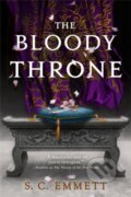 Kniha: The Bloody Throne (S. C. Emmett). Orbit, 2022