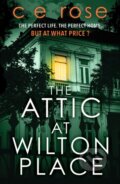 Kniha: The Attic at Wilton Place (Ce Rose). Canelo, 2023