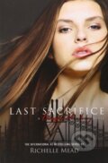 Kniha: Vampire Academy 06. Last Sacrifice (Richelle Mead). Penguin Books, 2010