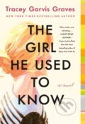 Kniha: The Girl He Used to Know (Tracey Garvis Graves). , 2022
