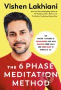 Kniha: The Six Phase Meditation Method (Vishen Lakhiani). Rodale Press, 2022