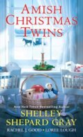Kniha: Amish Christmas Twins (Rachel J. Good a Shelley Shepard Gray). Zebra Books, 2023