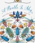 Kniha: A Beetle Is Shy (Dianna Hutts Aston). Chronicle Books, 2023