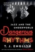 Kniha: Dangerous Rhythms (T. J. English). , 2023