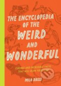 Kniha: The Encyclopedia of the Weird and Wonderful (Milo Rossi)