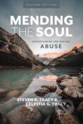 Kniha: Mending the Soul, Second Edition (Celestia G Tracy a Steven R. Tracy). Zondervan, 2023