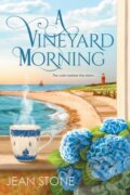 Kniha: A Vineyard Morning (Jean Stone). Kensington Publishing Corporation, 2021