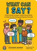 Kniha: What Can I Say? (Catherine Newman). Storey Publishing, 2022