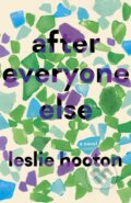 Kniha: After Everyone Else (Leslie Hooton). , 2022