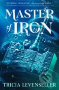 Kniha: Master of Iron (Tricia Levenseller). Feiwel and Friends, 2022