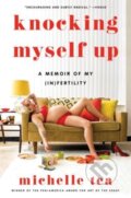 Kniha: Knocking Myself Up (Tea Michelle). , 2023