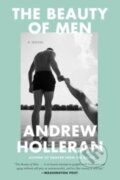 Kniha: The Beauty of Men (Andrew Holleran). , 2023
