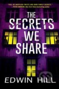 Kniha: The Secrets We Share (Edwin Hill). Kensington Publishing Corporation, 2023