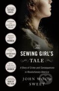 Kniha: The Sewing Girl's Tale (John Wood Sweet). St. Martin´s Press, 2023