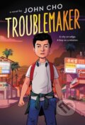Kniha: Troublemaker (John Cho)