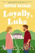 Kniha: Loyally, Luke (Pepper Basham). Thomas Nelson Publishers, 2024