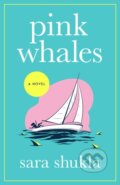 Kniha: Pink Whales (Sara Shukla). , 2024