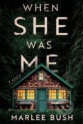 Kniha: When She Was Me (Bush Marlee). Poisoned Pen Press, 2024