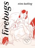 Kniha: Firebugs (Nino Bulling). Drawn and Quarterly, 2024