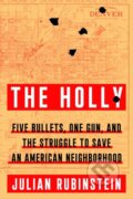 Kniha: The Holly (Julian Rubinstein). Farrar, Straus and Giroux, 2021