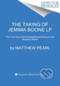 Kniha: The Taking of Jemima Boone (Matthew Pearl)