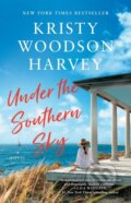 Kniha: Under the Southern Sky (Kristy Woodson Harvey). Gallery Books, 2021