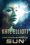 Kniha: Unconquerable Sun (Kate Elliott). Tor Books, 2021