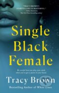 Kniha: Single Black Female (Tracy Brown). St. Martins Griffin, 2021