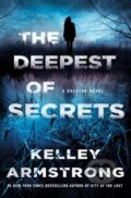 Kniha: The Deepest of Secrets (Kelley Armstrong). Minotaur Books, 2022